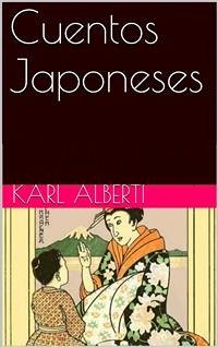 Cuentos Japoneses (eBook, ePUB) - Alberti, Karl