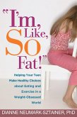 &quote;I'm, Like, SO Fat!&quote; (eBook, ePUB)