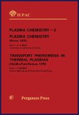 Plasma Chemistry - 2: Plasma Chemistry and Transport Phenomena in Thermal Plasmas (eBook, PDF)
