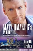 Matchmaker's Intuition - A Sexy Billionaire Erotic Romance Novelette from Steam Books (eBook, ePUB)