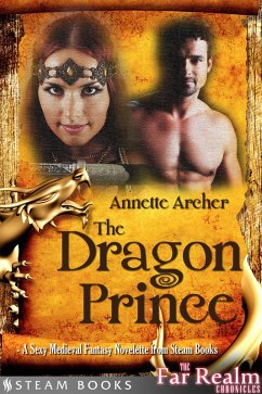 Cover The Dragon Prince - A Sexy Medieval Fantasy Novelette from Steam Books (eBook, ePUB)