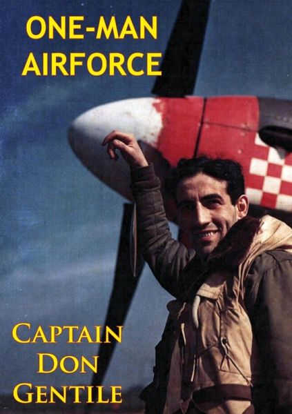 One-Man Airforce [Illustrated Edition] (eBook, ePUB)