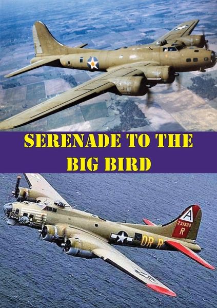 Serenade To The Big Bird (eBook, ePUB) Serenade To The Big Bird (eBook, ePUB)