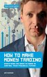 How to Make Money Trading (eBook, ePUB) - Bild 1