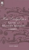 Her Ladyship's Guide to Modern Manners (eBook, ePUB)