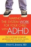 Making the System Work for Your Child with ADHD (eBook, ePUB)