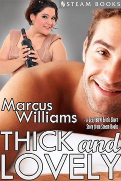 Cover Thick and Lovely - A Sexy BBW Erotic Short Story from Steam Books (eBook, ePUB)