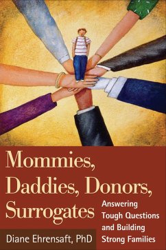 Mommies, Daddies, Donors, Surrogates (eBook, ePUB) - Ehrensaft, Diane