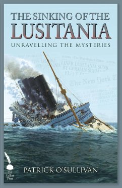 The Sinking of the Lusitania (eBook, ePUB) - O'Sullivan, Patrick