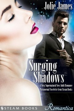 Surging Shadows - A Sexy Supernatural New Adult Romance Paranormal Novelette from Steam Books (eBook, ePUB) - James, Jolie; Books, Steam