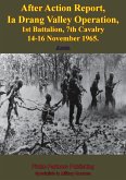After Action Report, Ia Drang Valley Operation, 1st Battalion, 7th Cavalry 14-16 November 1965 (eBook, ePUB)