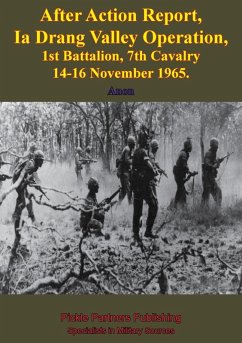 After Action Report, Ia Drang Valley Operation, 1st Battalion, 7th Cavalry 14-16 November 1965 (eBook, ePUB) - Anon.