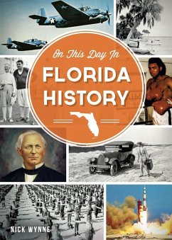 On This Day in Florida History (eBook, ePUB) - Wynne, Nick