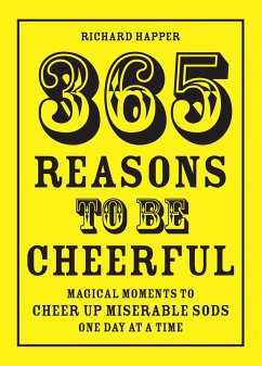 365 Reasons To Be Cheerful (eBook, ePUB) - Happer, Richard
