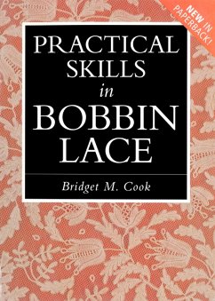 Practical Skills in Bobbin Lace (eBook, ePUB) - Cook, Bridget M.