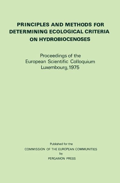 Principles and Methods for Determining Ecological Criteria on Hydrobiocenoses (eBook, PDF) Principles and Methods for Determining Ecological Criteria on Hydrobiocenoses (eBook, PDF)