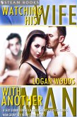 Watching His Wife With Another Man - A Sexy Exhibitionist Cuckold Short Story Featuring MFM Group Sex from Steam Books (eBook, ePUB)