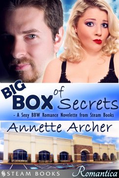 Big Box of Secrets - A Sexy BBW Romance Novelette from Steam Books (eBook, ePUB) - Archer, Annette; Books, Steam