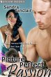Picture Perfect Passion - A Sexy... - Bild 1