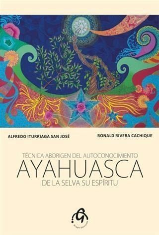 Ayahuasca de la Selva su Espiritu (eBook, ePUB)