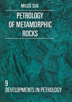 Petrology of Metamorphic Rocks (eBook, PDF) - Suk, M. Petrology of Metamorphic Rocks (eBook, PDF) - Suk, M.