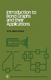 Introduction to Bond Graphs and their Applications (eBook, PDF) Introduction to Bond Graphs and their Applications (eBook, PDF)