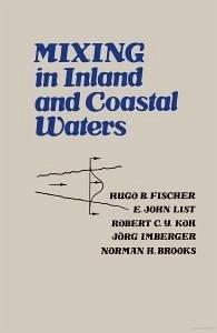Mixing in Inland and Coastal Waters (eBook, PDF) - Fischer, Hugo B.; List, John E.; Koh, C. Robert; Imberger, Jorg; Brooks, Norman H.