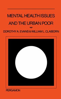 Mental Health Issues and the Urban Poor (eBook, PDF) - Evans, Dorothy Alita; Claiborn, William L.