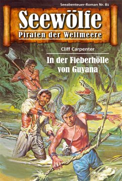 Seewölfe - Piraten der Weltmeere 81 (eBook, ePUB) - Carpenter, Cliff