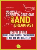 Manuale per la corretta gestione di un Bed and Breakfast (eBook, ePUB)