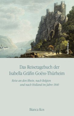 Das Reisetagebuch der Isabella Gräfin Go ss-Thürheim - Kos, Bianca