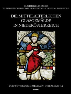 Die mittelalterlichen Glasgemälde in Niederösterreich - Oberhaidacher-Herzig, Elisabeth;Wais-Wolf, Christina;Buchinger, Günther