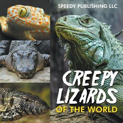 Creepy Lizards Of The World - Publishing Llc, Speedy