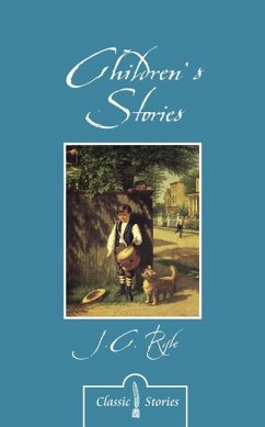 Children's Stories By J.C. Ryle - Ryle, J. C.