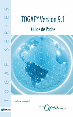 TOGAF® Version 9.1 - Guide de Poche - Josey, Andrew