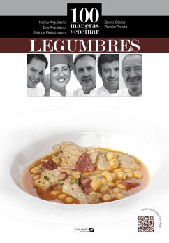 100 maneras de cocinar legumbres - Arguiñano, Karlos; Arguiñano, Eva; Oteiza Remiro, Bruno