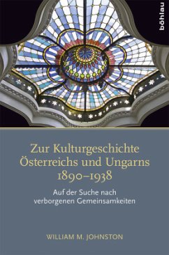 Zur Kulturgeschichte Österreichs und Ungarns 1890-1938 - Johnston, William M.