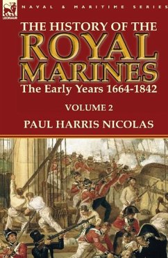 The History of the Royal Marines - Nicolas, Paul Harris