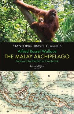 The Malay Archipelago: The Land of the Orang-Utan and the Bird of Paradise - Wallace, Alfred Russel