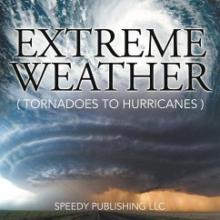 Extreme Weather (Tornadoes To Hurricanes) - Publishing Llc, Speedy