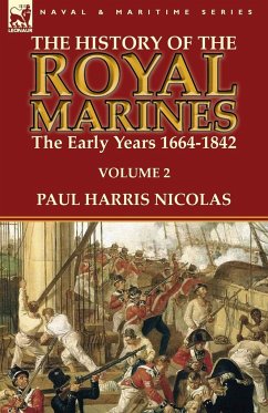 The History of the Royal Marines - Nicolas, Paul Harris