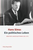 Hans Sima: Ein politisches Leben, m. DVD