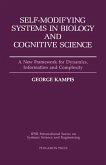 Self-Modifying Systems in Biology and Cognitive Science (eBook, PDF)