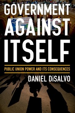 Government against Itself (eBook, ePUB) - DiSalvo, Daniel