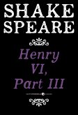 Henry VI, Part III (eBook, ePUB)