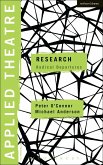 Applied Theatre: Research (eBook, ePUB) Applied Theatre: Research (eBook, ePUB)