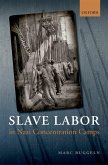 Slave Labor in Nazi Concentration Camps (eBook, PDF)