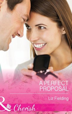 A Perfect Proposal (Mills & Boon Cherish) (eBook, ePUB) - Fielding, Liz