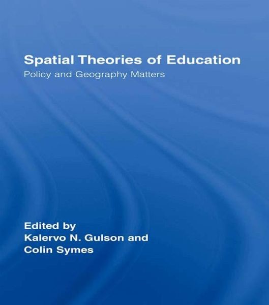 Spatial Theories of Education (eBook, PDF) Spatial Theories of Education (eBook, PDF)