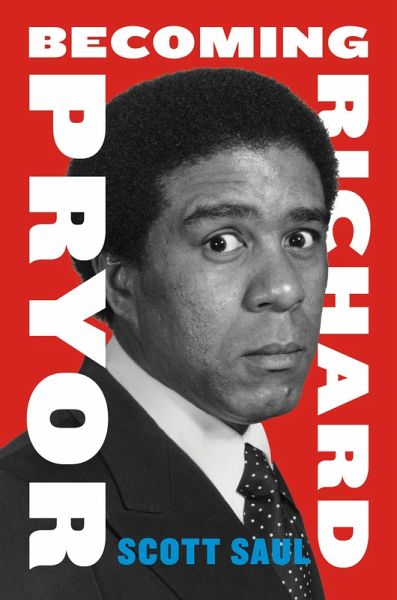 Becoming Richard Pryor (eBook, ePUB) Becoming Richard Pryor (eBook, ePUB)
